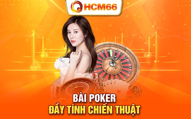 Bài poker đầy tính chiến thuật