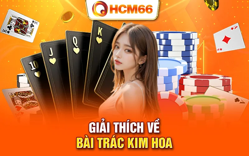 Giải thích về bài Trác Kim Hoa