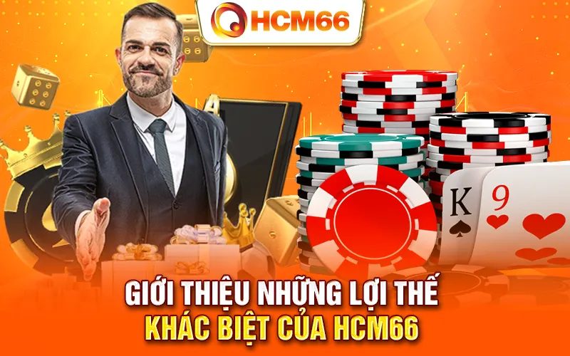 Giới thiệu những lợi thế khác biệt của HCM66