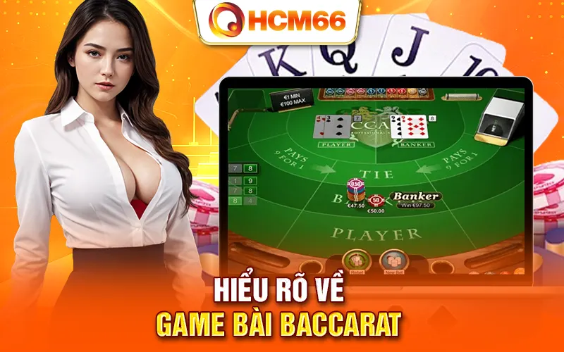 Hiểu rõ về game bài Baccarat