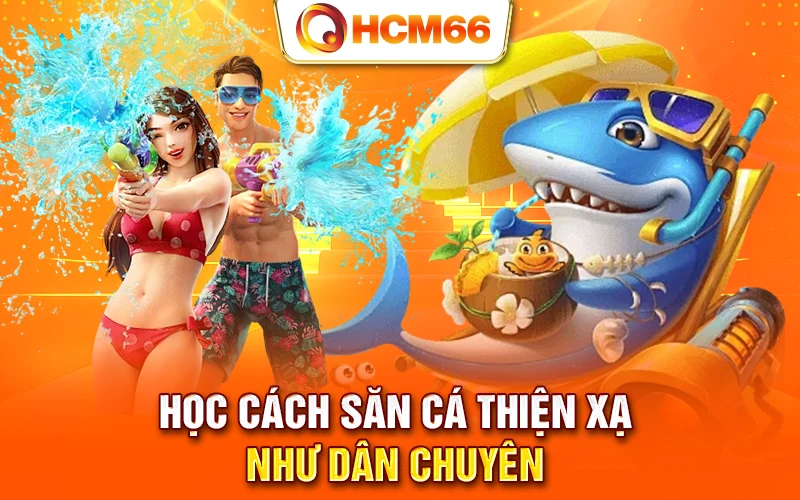 Học cách săn cá thiện xạ như dân chuyên