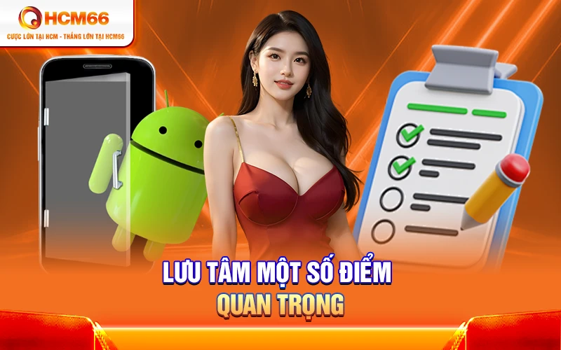 Lưu tâm một số điểm quan trọng