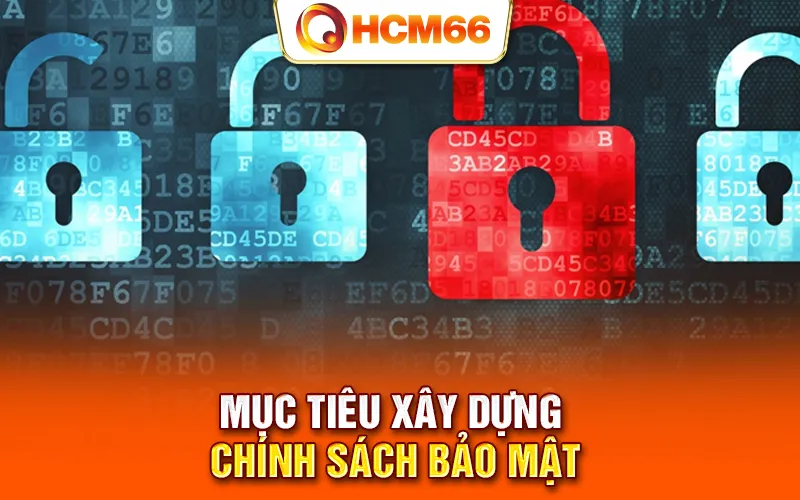 Mục tiêu xây dựng chính sách bảo mật