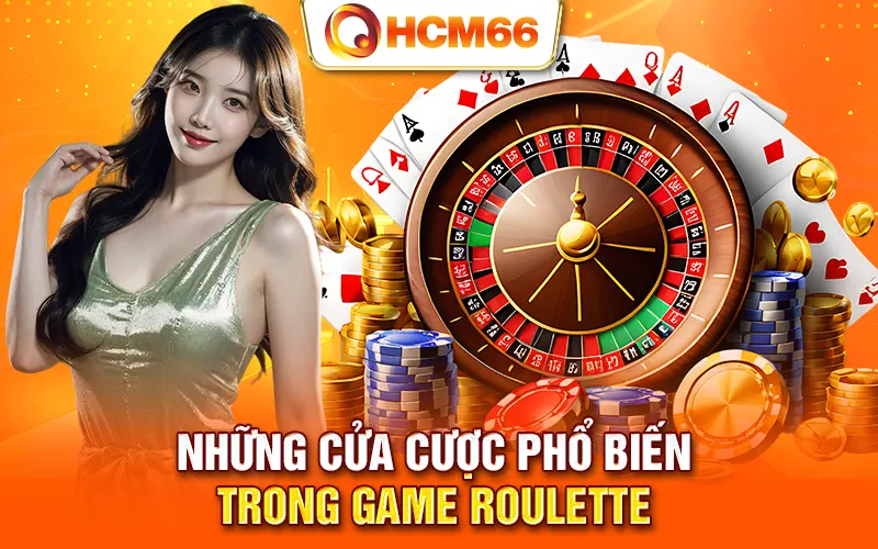 Những cửa cược phổ biến trong game roulette