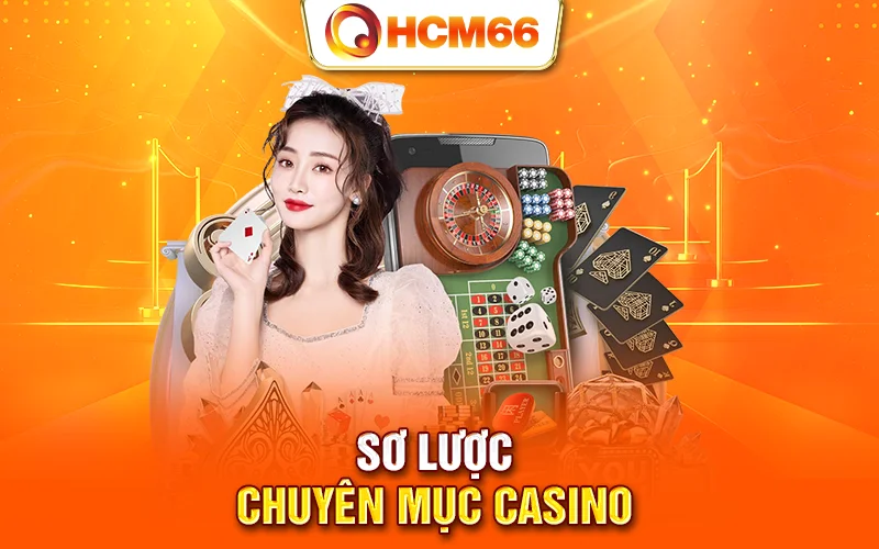 Sơ lược chuyên mục casino