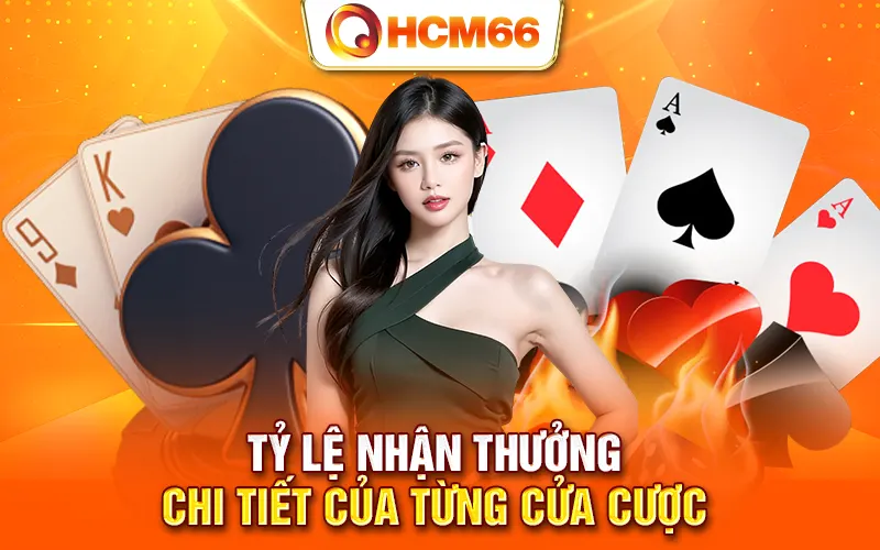 Tỷ lệ nhận thưởng chi tiết của từng cửa cược